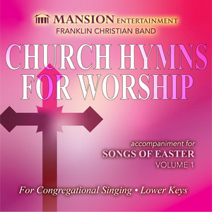 Church Hymns For Worship: Songs For Easter, Vol. 1 (Accompaniment)