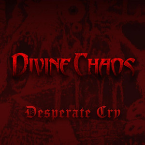 Desperate Cry by Divine Chaos