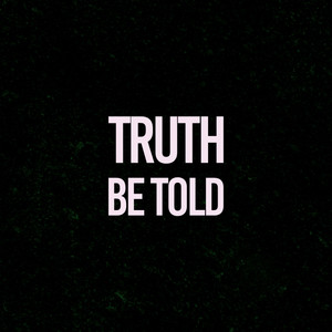 Truth Be Told by Khalid Al Khajah