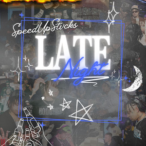 Late Night by SpeedUpStvcks