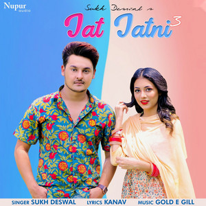 Jat Jatni 3 by Sukh Deswal, Gold E Gill, Khasa Aala Chahar, Kanav
