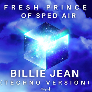 Billie Jean - Techno Version by Fresh Prince of Sped Air