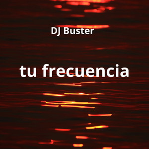 tu frecuencia by DJ Buster
