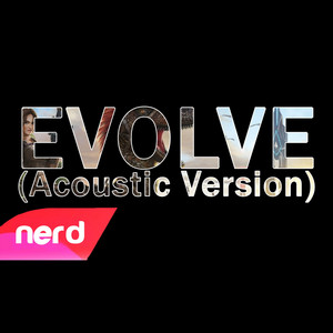 NerdOut - Evolve (Acoustic Version)