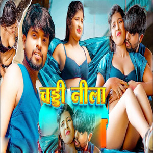 Chadadi Nila by Khushi Kakkar, Ritesh Lal Yadav