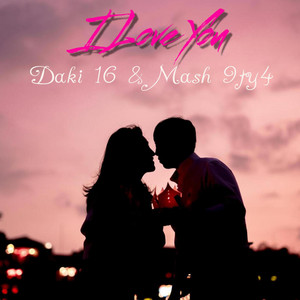 I Love You (Sixteen & Mash 9ty4)