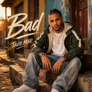 Bad by Tavio Mar