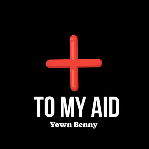 To my aid (freestyle) by Yown Benny