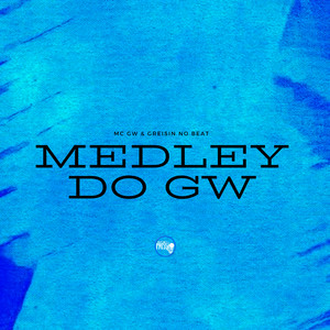 Medley do Gw