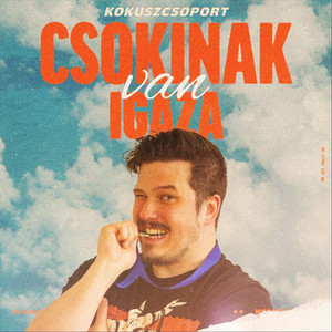 Kókuszcsoport - Csokinak Van Igaza