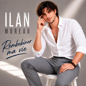 Rembobiner ma vie by Ilan Moreau