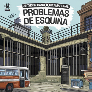 PROBLEMAS DE ESQUINA by Anthony Cano, Bru Marshal