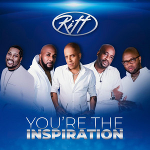 YOU'RE THE INSPIRATION by Riff