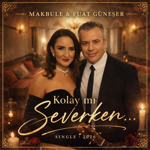 Kolay mı Severken by Makbule & Fuat Güneşer