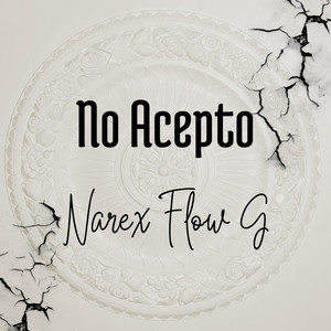NO ACEPTO by Narex Flow G