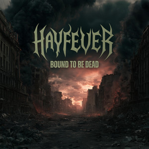 Bound to be Dead by HayFever