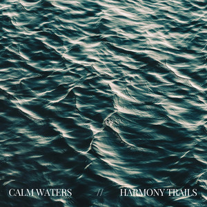 Calm Waters - Instrumental by Harmony Trails