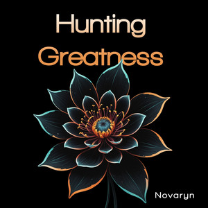 Hunting Greatness by Novaryn