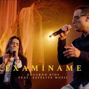 Examíname - Sesión Acústica by Eduardo Ríos, Satélite Music