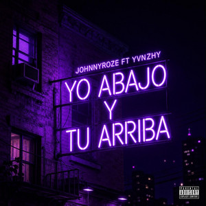Yo Abajo y Tu Arriba by Yvnzhy, JOHNNYROZE