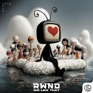 We Like That by RWND