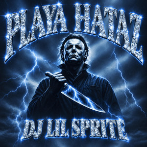 PLAYA HATAZ by DJ Lil Sprite