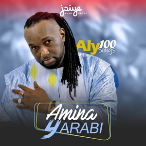 Aly 100Songs - Amina Yarabi