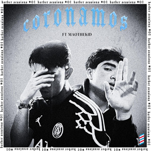 CORONAMOS || Barber Session #1 by Monyi, MaoTheKid