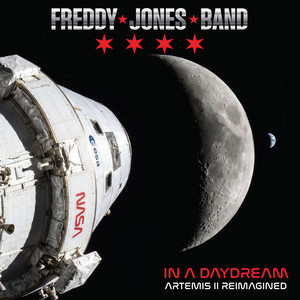 In a Daydream (Artemis II Reimagined) by Freddy Jones Band