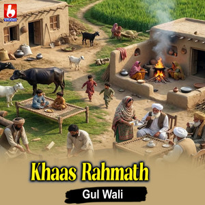 Gul Wali - Khaas Rahmath