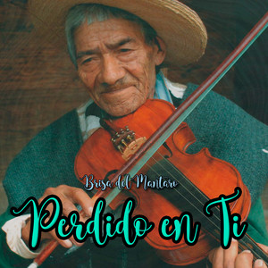 Perdido Sin Ti by Brisa Del Mantaro