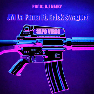 SAPO VIRAO by JM LA FAMA, Erick swagert