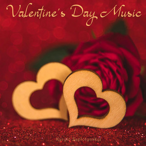 Kyrylo Zaplotynskyi — Valentine's Day Music