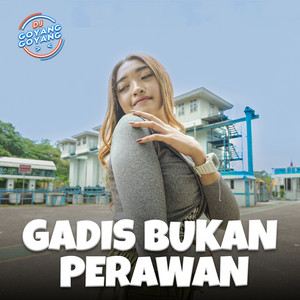 Gadis Bukan Perawan by DJ Goyang Goyang