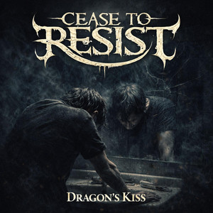 Dragon's Kiss by Cease To Resist