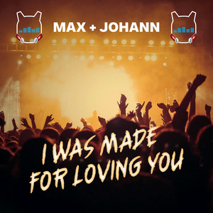 Max + Johann - I Was Made for Loving You