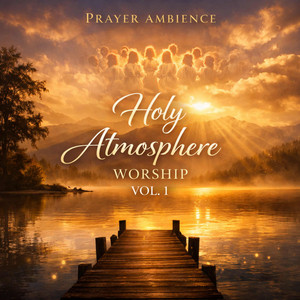 Light of His Presence by Prayer Ambience