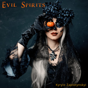 Kyrylo Zaplotynskyi — Evil Spirits