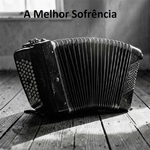 A Melhor Sofrência by EDYAN GON