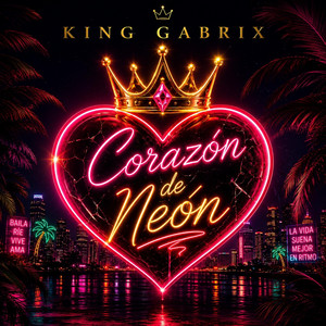Corazón de Neón by King Gabrix