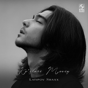 Latipov Shaxx - Ko’zlari Moviy