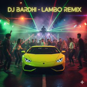 Dj Bardhi - LAMBO (REMIX 2026)