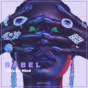 Take My Mind by BABEL