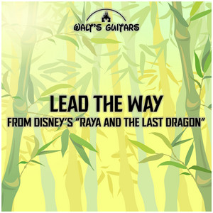 Lead the Way (From Disney's "Raya and the Last Dragon")