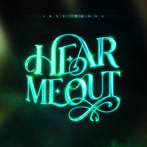 Hear Me Out by Jass Pannu, Spy Boi