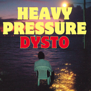 Heavy pressure by Dysto