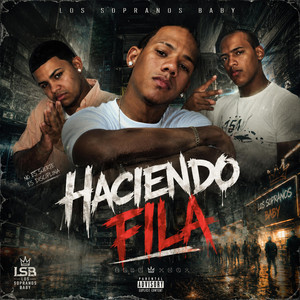 Haciendo Fila by BigGlen y Los Sopranos Baby