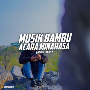 Ando Dizello - MUSIK BAMBU ACARA MINAHASA (DISKO TANAH)