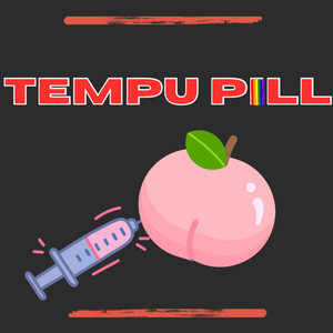 Tempu Pill by Ghost Likhaari