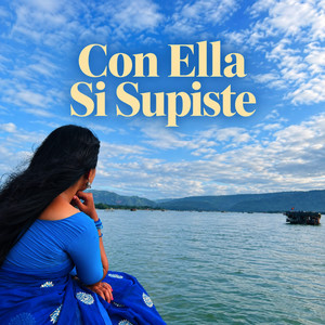 Con Ella Si Supiste by Zenya Rose